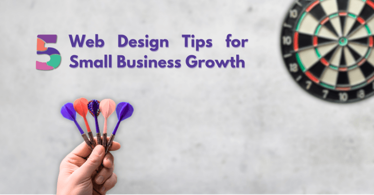 5 Web Design Tips to Grow Your Small Business Online